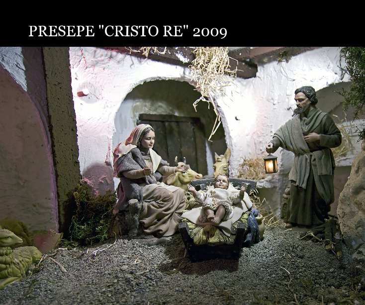 Visualizza PRESEPE "CRISTO RE" 2009 di RICAFF