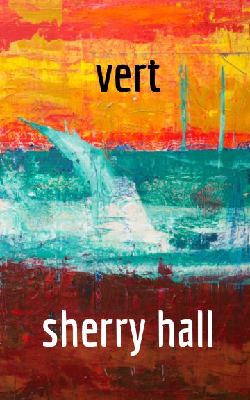 View Vert by Sherry Hall