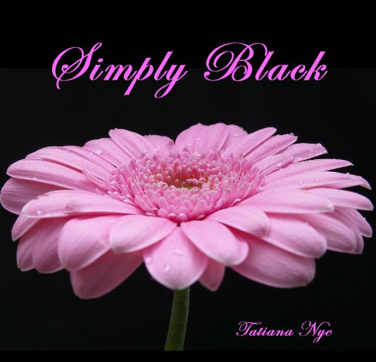 View Simply Black by Tatiana Nye