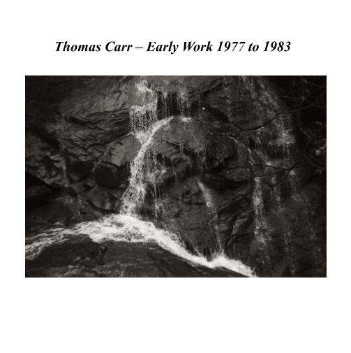 View Thomas Carr - Early Work 1977 to 1983 by Thomas Carr