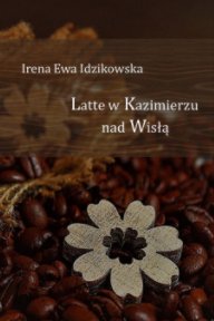Latte w Kazimierzu nad Wisłą book cover