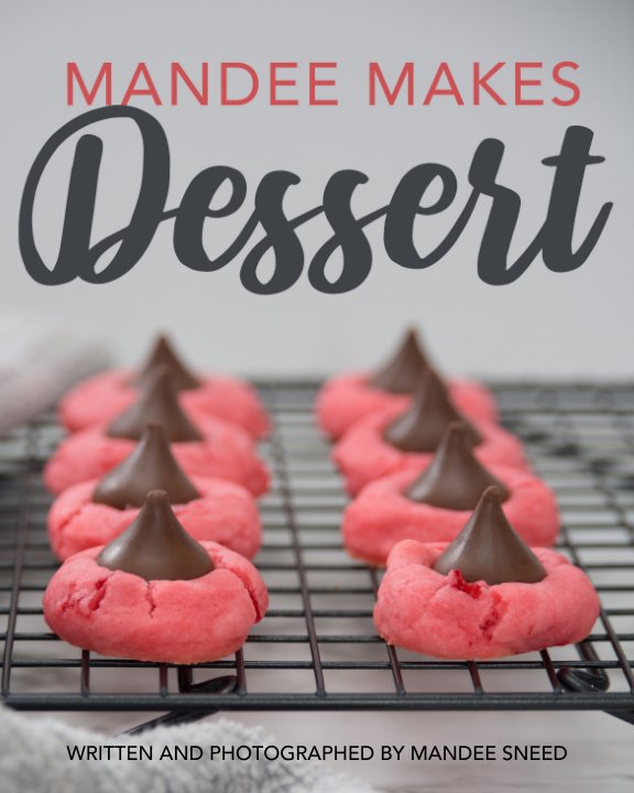 View Mandee Makes Dessert by Mandee Sneed