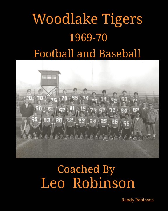 View Woodlake Tigers 1969-70 Coached by Leo Robinson by Randy Robinson