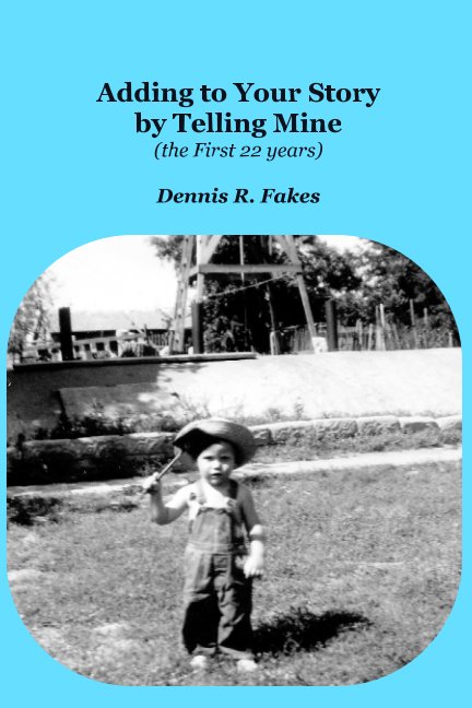 Ver Adding to Your Story by Telling Mine por Dennis R. Fakes