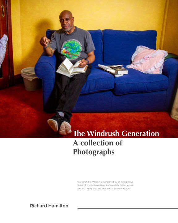 View The Windrush Generation A Collection of Photos by Richard Gareth Hamilton