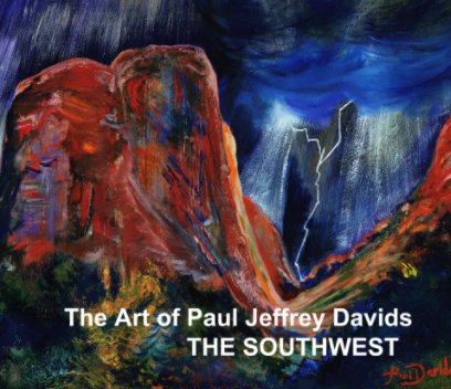 The Art of Paul Jeffrey Davids - The Southwest book cover