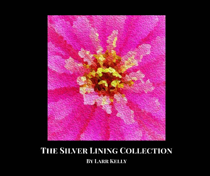 Visualizza The Silver Lining Collection di Larr Kelly