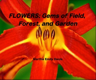 FLOWERS: Gems of Field, Forest, and Garden book cover