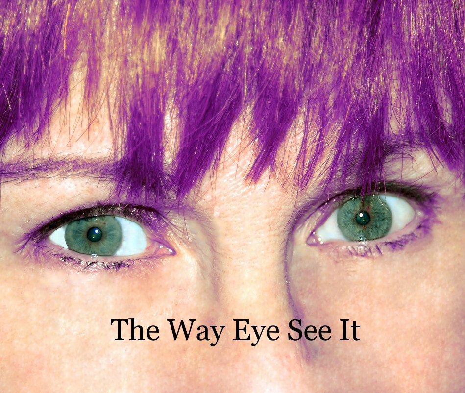 Visualizza The Way Eye See It di Judy Lee