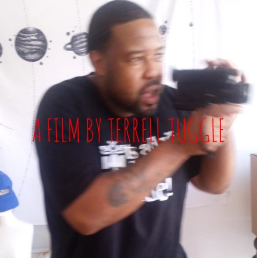 View A Film By Terrell Tuggle by Terrell Tuggle