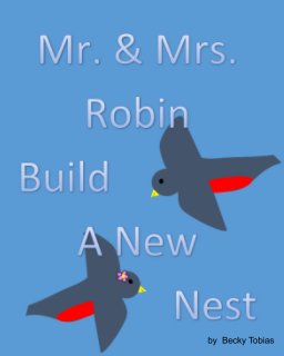 Mr and Mrs Robin Build A New Nest book cover
