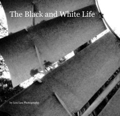The Black and White Life book cover