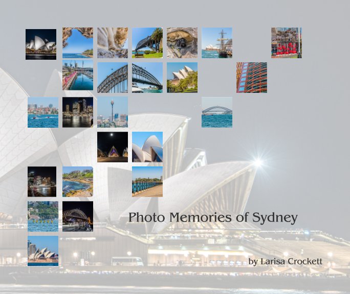 View Photo Memories of Sydney by Larisa Crockett