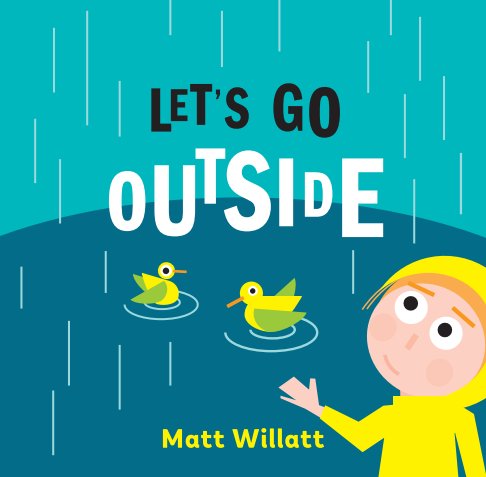 Ver Let's Go Outside por Matt Willatt