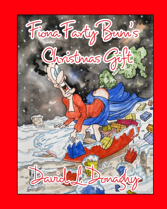 Ver Fiona Farty Bum's Christmas Gift por David L. Donaghy
