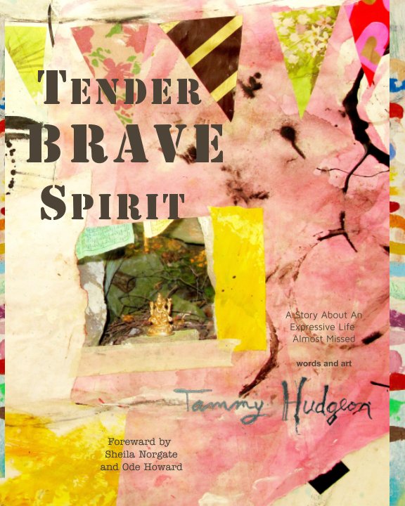 View Tender Brave Spirit by Tammy Hudgeon