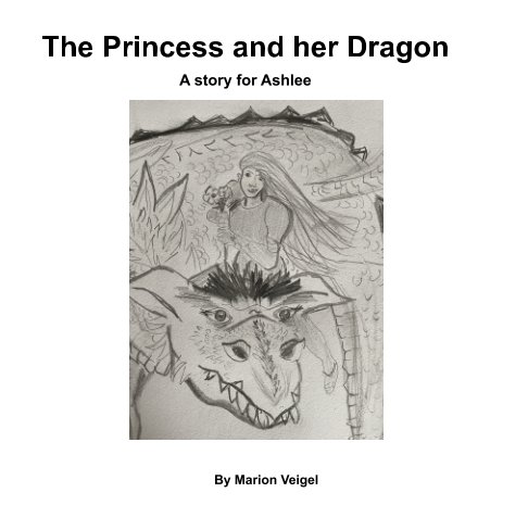 View The Princess and her Dragon by Marion Veigel
