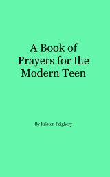 A Book of Prayers for the Modern Teen book cover