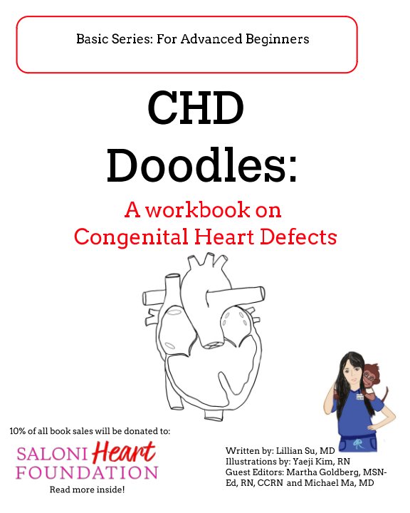 View CHD Doodles: A Workbook on Congenital Heart Defects by YKim, MGoldberg, MMa and LSu