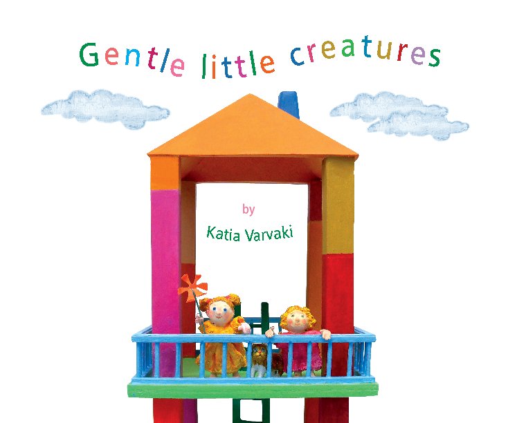 Ver Gentle little creatures por Katia Varvaki