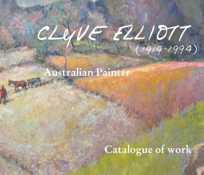 Clyve Elliott Australian Artist nach H J Elliott, Jaslyn Haynes anzeigen