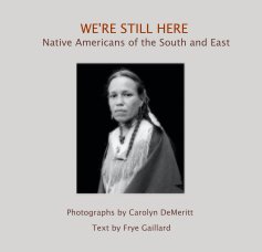 WE'RE STILL HERE Native Americans of the South and East book cover