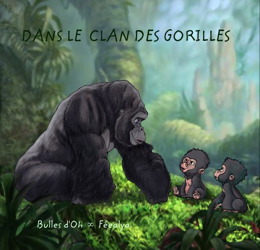 View Dans le clan des Gorilles by Bulles d'Oh ∞ Féealya