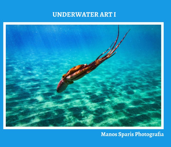 View Underwater Art 1 by Manos Sparis