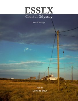 Essex Coastal Odyssey Part III - Colour front cover book cover
