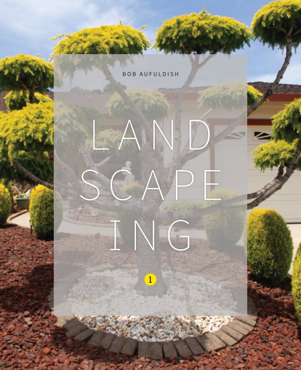 View land • scape • ing — volume 1 by Bob Aufuldish