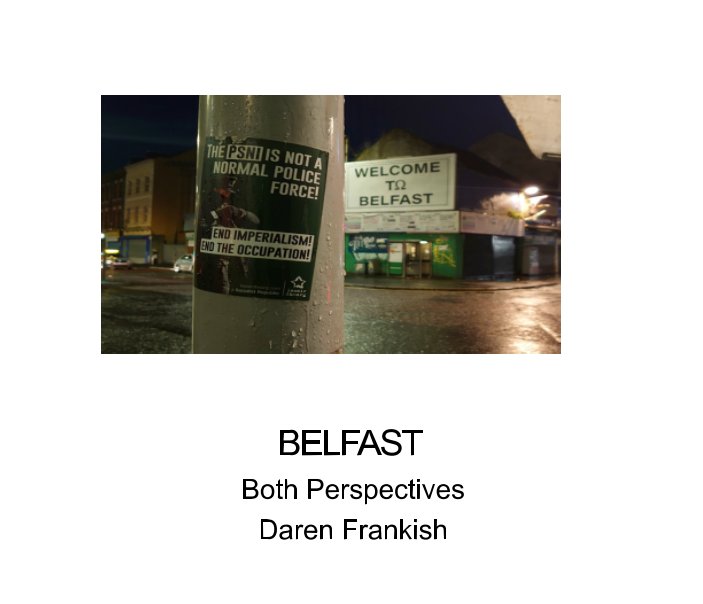View Belfast Both Perspectives by Daren Frankish