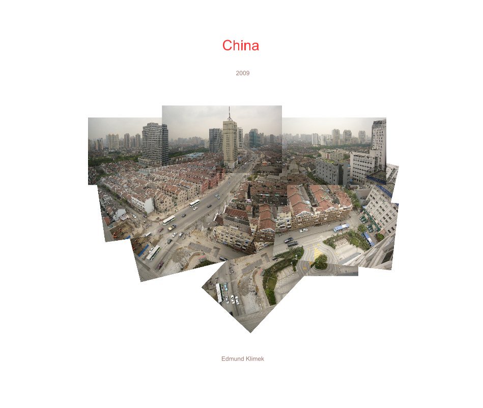 View China 2009 by Edmund Klimek