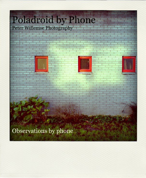 View Poladroid by Phone Peter Willemse Photography by PeterW