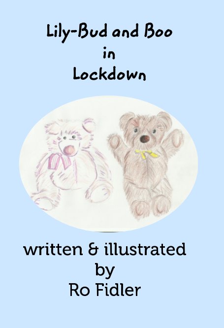 View Lily-Bud and Boo in Lockdown. by Ro Fidler