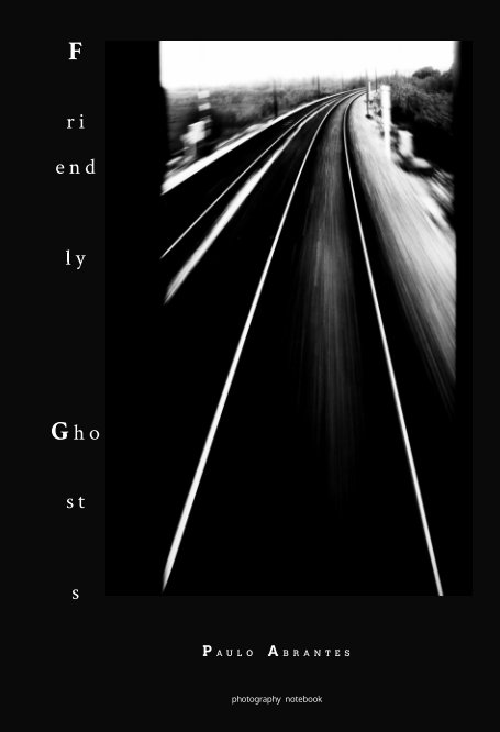 View Friendly Ghosts by Paulo Abrantes