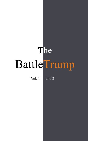 View The BattleTrump Vol. 1 and 2 by Dameon J. Voshty