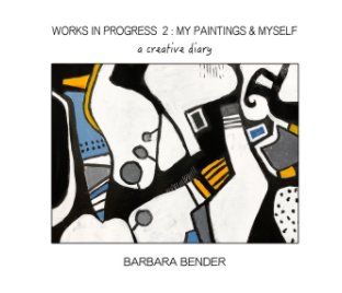 Works in progress 2 - My Paintings and Myself book cover