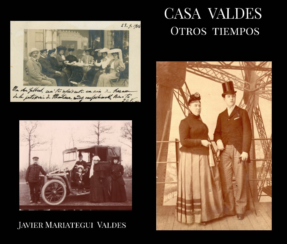 Visualizza MARQUESES DE CASA VALDES     Otros tiempos di Javier Mariategui Valdes