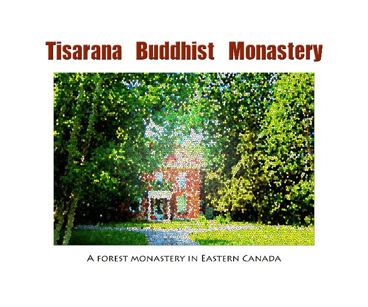 Ver Tisarana Buddhist Monastery por Tisarana Buddhist Monastery