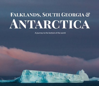 Falklands, South Georgia and Antarctica book cover