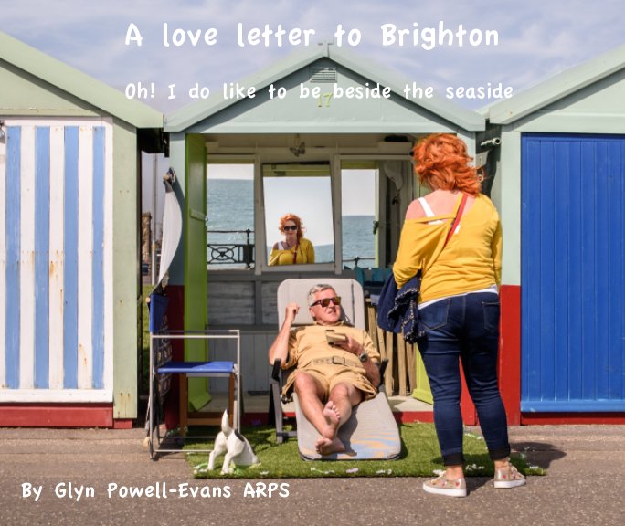 View A Love Letter to Brighton by Glyn Powell-Evans