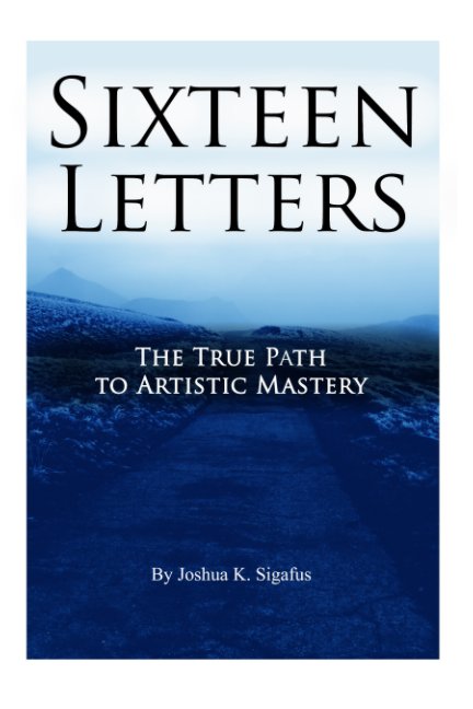 Bekijk Sixteen Letters op Joshua K. Sigafus