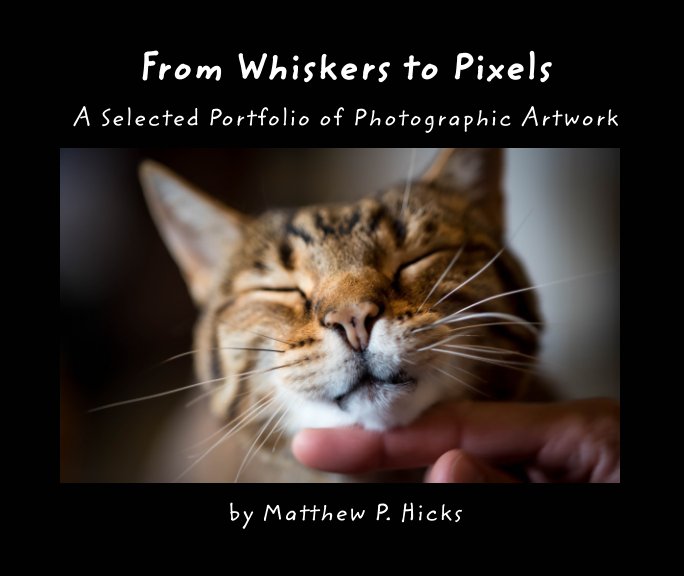 View From Whiskers to Pixels by Matthew P. Hicks