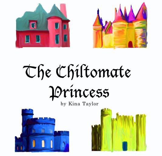 View The Chiltomate Princess by Kina Taylor