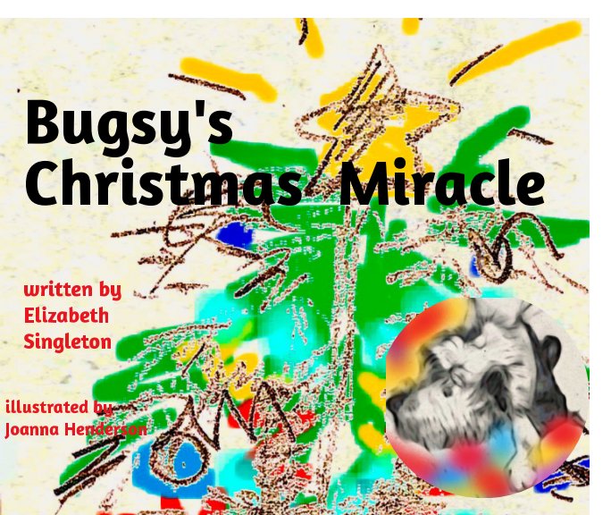 View Bugsy's Christmas Miracle by Elizabeth Singleton