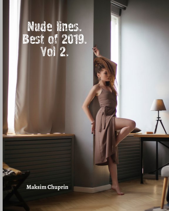 Visualizza Nude lines. Best 0f 2019. Vol 2. di Maksim Chuprin