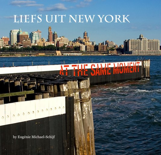 View Liefs uit New York by Eugenie Michael-Schijf