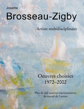 Josette Brosseau-Zigby - Oeuvres choisies book cover