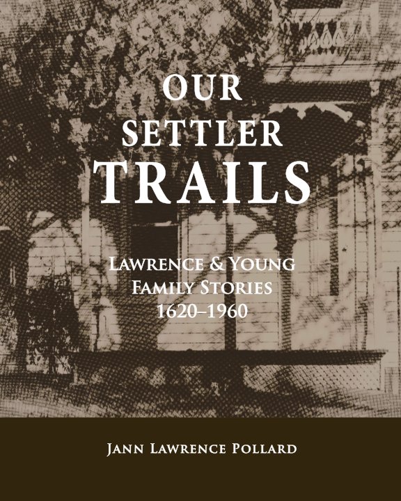 View Our Settler Trails by Jann Lawrence Pollard