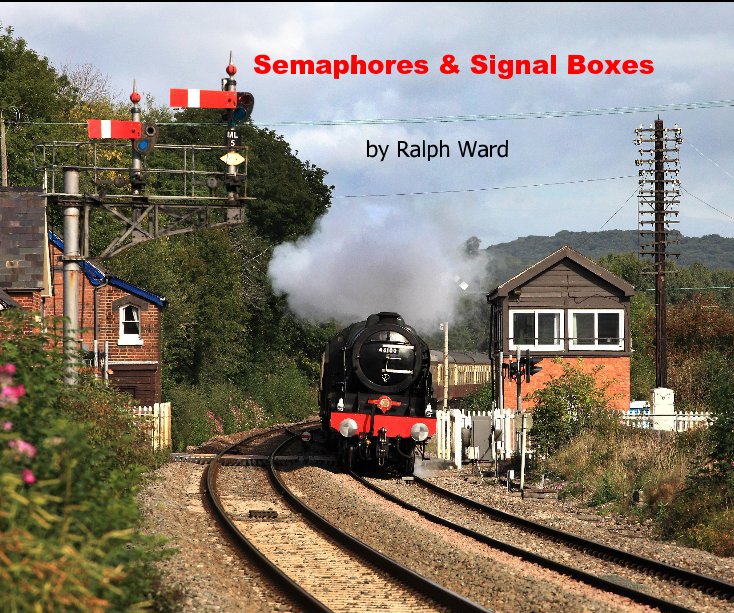 View Semaphores and Signal Boxes by Ralph Ward